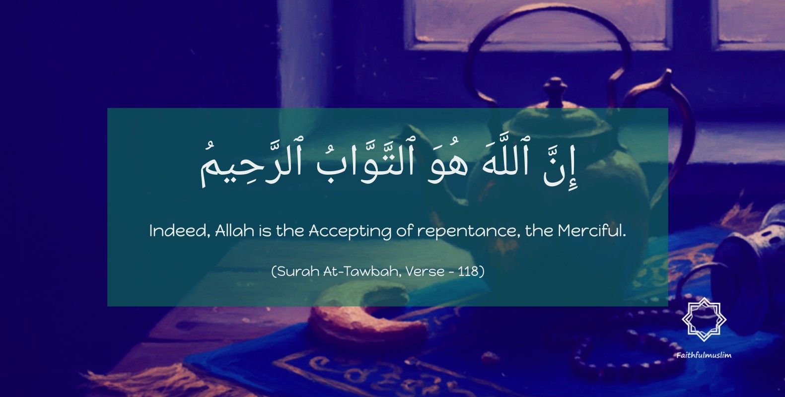 An infographic showing Surah At Tawbah verse - 118 that says 